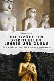 Cover von Die größten spirituellen Lehrer und Gurus