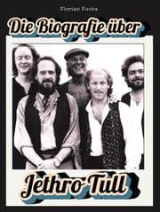 Cover von Die Biografie über Jethro Tull