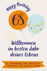 Cover von Happy Birthday 68 - Willkommen im besten Jahr deines Lebens