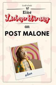 Cover von Eine Liebeserklärung an Post Malone