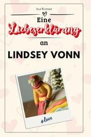 Cover von Eine Liebeserklärung an Lindsey Vonn