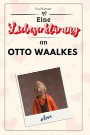 Cover von Eine Liebeserklärung an Otto Waalkes