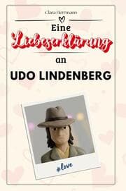 Cover von Eine Liebeserklärung an Udo Lindenberg