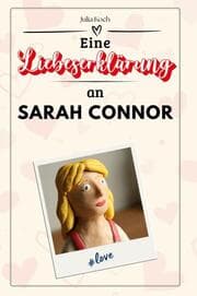 Cover von Eine Liebeserklärung an Sarah Connor