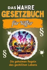 Cover von Das wahre Gesetzbuch für Kiffer