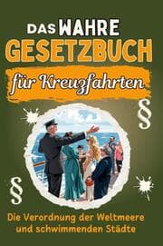 Cover von Das wahre Gesetzbuch für Kreuzfahrten
