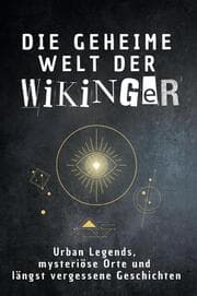 Cover von Die geheime Welt der Wikinger