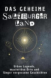 Cover von Das geheime Salzburger Land