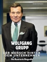 Cover von Wolfgang Grupp - Der Mensch hinter dem Unternehmer