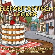Cover von Das inoffizielle Kochbuch für Fans von Benjamin Blümchen