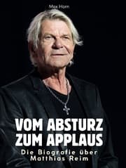 Cover von Die Biografie über Matthias Reim