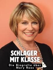 Cover von Die Biografie über Mary Roos