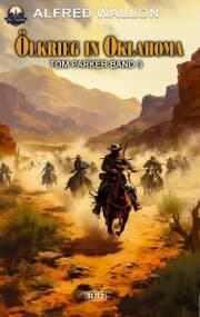 Cover von Ölkrieg in Oklahoma (Tom Parker No. 03)