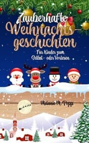 Cover von Zauberhafte Weihnachtsgeschichten für Kinder: Zum Selbst- oder Vorlesen