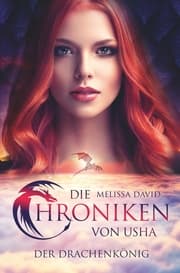 Cover von Die Chroniken von Usha - Der Drachenkönig