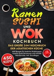 Cover von Ramen, Sushi und Wok - Das große 3-in-1-Kochbuch der asiatischen Küche