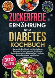 Cover von Zuckerfreie Ernährung und Diabetes Kochbuch