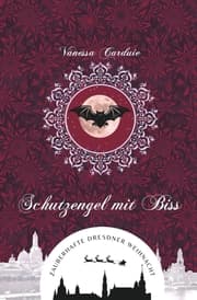 Cover von Schutzengel mit Biss (Zauberhafte Dresdner Weihnacht 7)