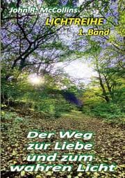 Cover von Der Weg zur Liebe und zum wahren Licht: Erster Band