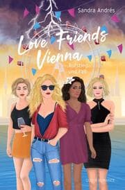 Cover von Love Friends Vienna. Staffel 2: Aufstieg und Fall