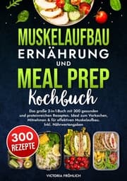 Cover von Muskelaufbau Ernährung und Meal Prep Kochbuch