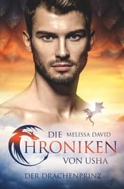 Cover von Die Chroniken von Usha - Der Drachenprinz