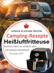 Cover von Camping-Rezepte Heißluftfritteuse - einfache & schnelle Gerichte