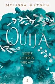 Cover von Ouija - Tote lieben nicht