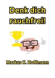Cover von Denk dich rauchfrei!