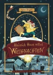 Cover von Heinrich Hase rettet Weihnachten