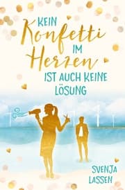 Cover von Kein Konfetti im Herzen ist auch keine Lösung