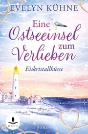 Cover von Eine Ostseeinsel zum Verlieben: Eiskristallküsse