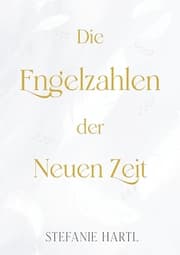 Cover von Die Engelzahlen der Neuen Zeit