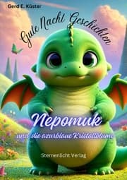 Cover von Gute Nacht Geschichten: Nepomuk und die azurblaue Kristallblume