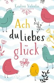 Cover von Ach du Liebesglück