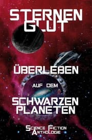 Cover von Sternenglut - Überleben auf dem schwarzen Planeten