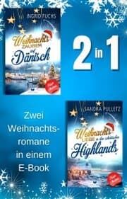 Cover von Magic-Christmas-Roman-Sammelband: Weihnachtszauber auf Dänisch, Weihnachtsliebe in den schottischen Highlands