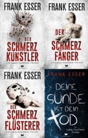 Cover von Lukas-Sontheim-Krimi-Sammelband: Der Schmerzkünstler, Der Schmerzfänger, Der Schmerzflüsterer, Deine Sünde ist dein Tod