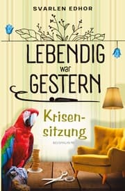 Cover von Krisensitzung: Lebendig war gestern - Band 2