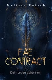 Cover von Fae Contract - Dein Leben gehört mir