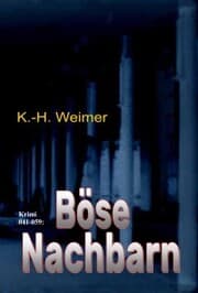 Cover von Weimer-Krimi 041-059: Böse Nachbarn