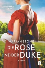 Cover von Die Rose und der Duke - Erster Band der Sündhafte Lords-Reihe