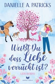 Cover von Weißt du, dass Liebe verrückt ist?
