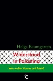 Cover von Widerstand in Palästina: Was wollen Hamas und Fatah?