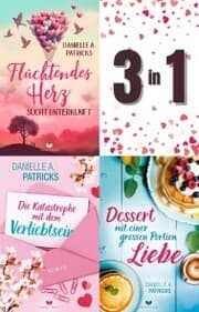 Cover von Herzschlagmomente-Sammelband: Flüchtendes Herz sucht Unterkunft, Die Katastrophe mit dem Verliebtsein, Dessert mit einer großen Portion Liebe