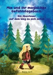 Cover von Mia und ihr magisches Gefühlstagebuch - Ein Abenteuer auf dem Weg zu sich selbst