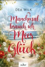 Cover von Manchmal brauch' ich Meer Glück