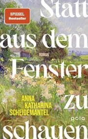Cover von Statt aus dem Fenster zu schauen
