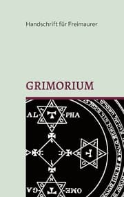 Cover von Grimorium, die Geheimlehre Salomons: Eine Unterweisung in die praktische Kabbala oder mystische Freimaurerei und die Weisheit des Königs: Einige Belehrungen Salomons - Das Buch der Weisheit