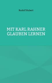 Cover von Mit Karl Rahner glauben lernen